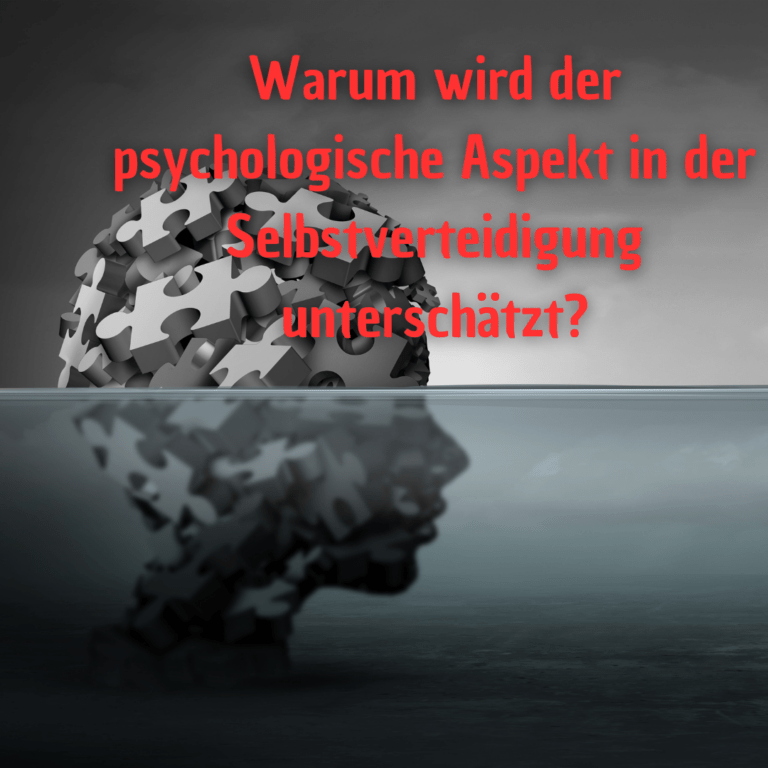 Mehr über den Artikel erfahren Warum wird der psychologische Aspekt in der Selbstverteidigung unterschätzt?